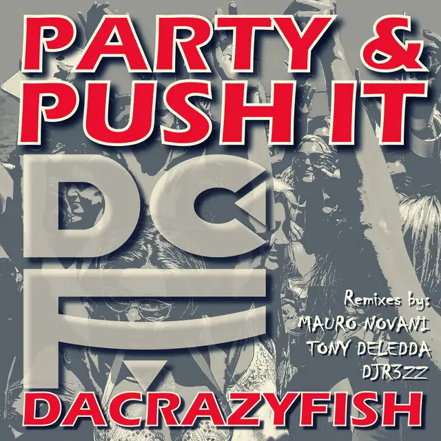 Party & Push it - Main Mix by DaCrazyFish - Hardstyle cover art