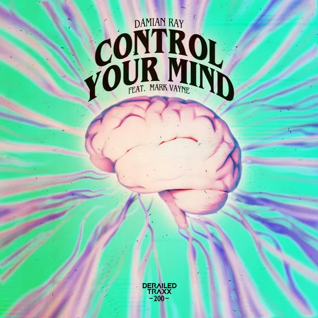 Control Your Mind - Extended Mix by Damian Ray, Mark Vayne - Euphoric Hardstyle cover art