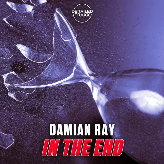 In The End by Damian Ray - Euphoric Hardstyle cover art