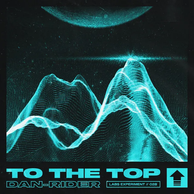 To The Top by Dan-Rider - Hardstyle cover art