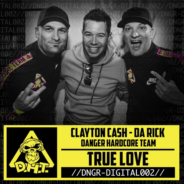 True Love - Extended Mix by Danger Hardcore Team, Da Rick, Clayton Cash - Hardstyle cover art
