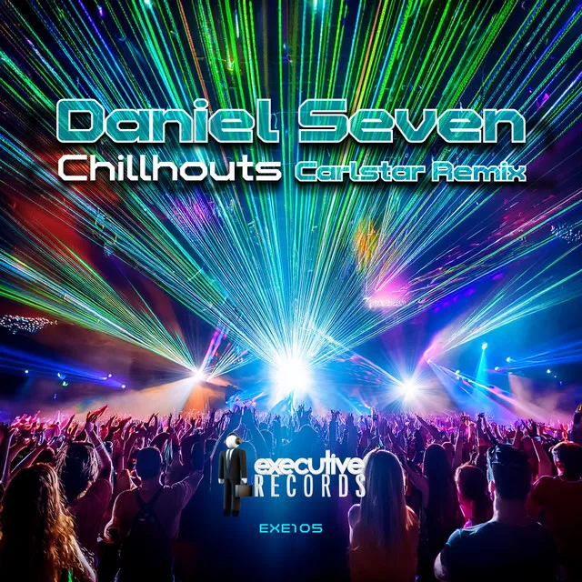 Chillhouts - Carlstar Remix by Daniel Seven - Happy Hardcore cover art