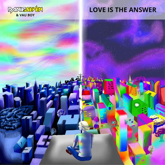 Love is the Answer (with Vau Boy) by Daniel Seven - Happy Hardcore cover art