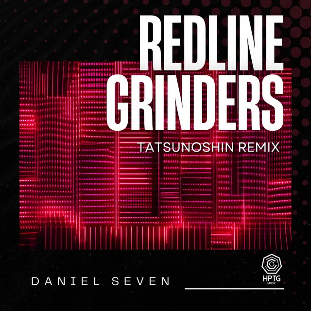 Redline Grinders - Tatsunoshin Remix by Daniel Seven - Happy Hardcore cover art