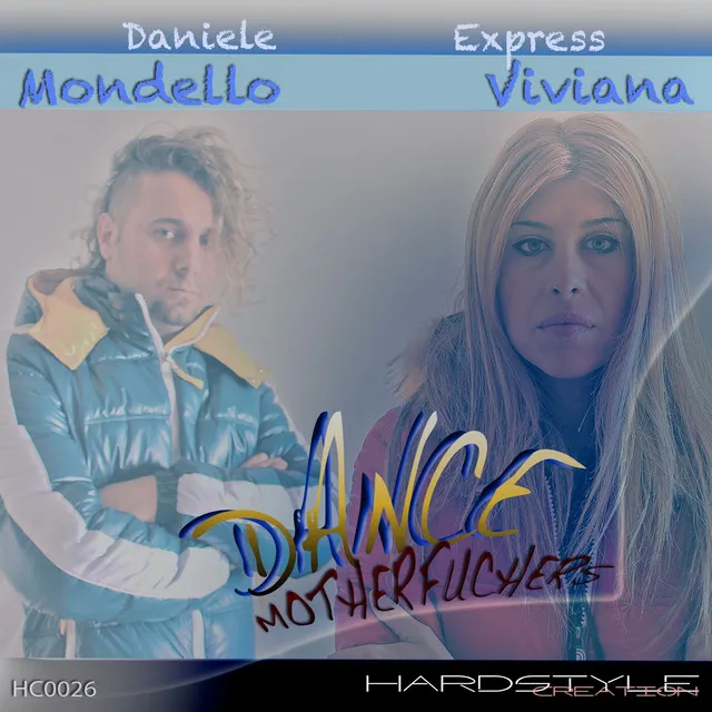 Dance Motherfuckers by Daniele Mondello, Express Viviana - Hardstyle cover art