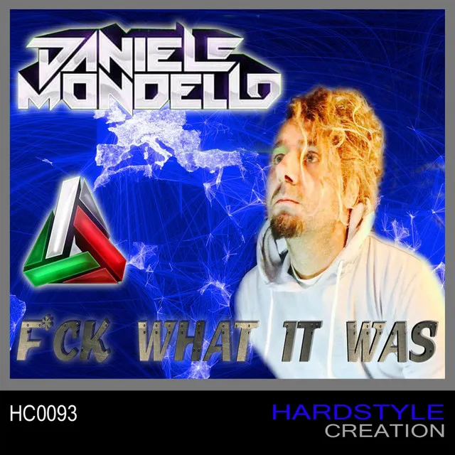 F*Ck What It Was by Daniele Mondello - Hardstyle cover art