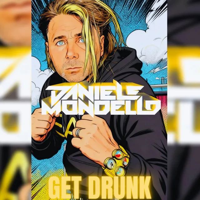 GET DRUNK by Daniele Mondello - Hardstyle cover art