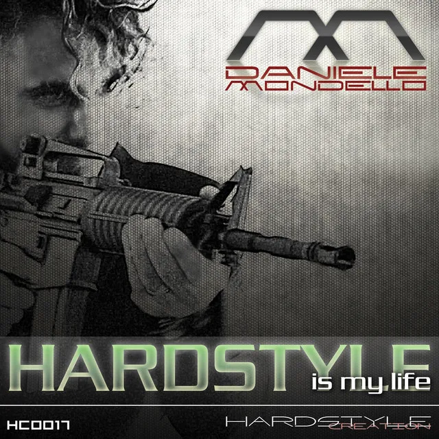 Hardstyle Is My Life by Daniele Mondello - Hardstyle cover art