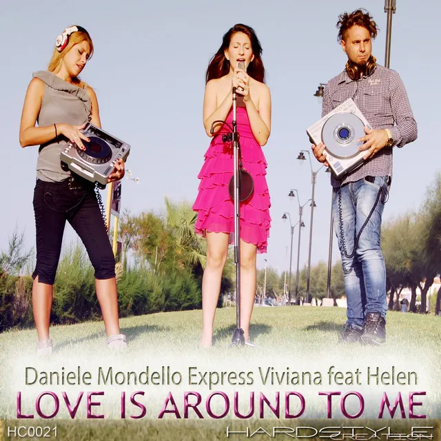 Love Is Around to Me by Daniele Mondello, Express Viviana, Helen - Hardstyle cover art