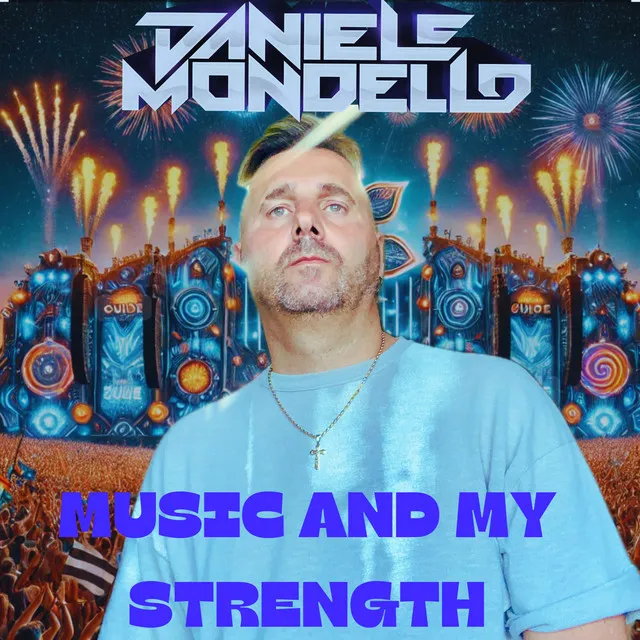 MUSIC AND MY STRENGTH by Daniele Mondello - Hardstyle cover art