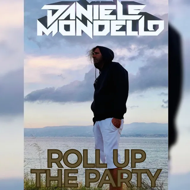 ROLL UP THE PARTY by Daniele Mondello - Hardstyle cover art