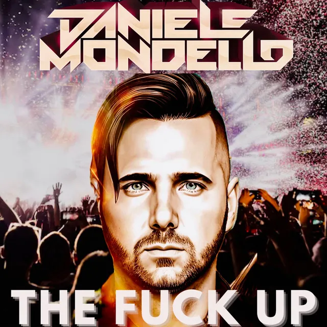 THE FUCK UP by Daniele Mondello - Hardstyle cover art