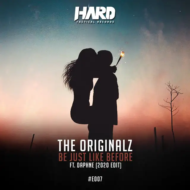 Be Just Like Before - 2020 Edit by Daphne, The Originalz - Hardstyle cover art