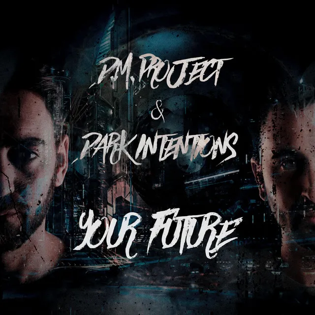 Your Future - Extended Mix by Dark Intentions, D.M. Project - Hardstyle cover art