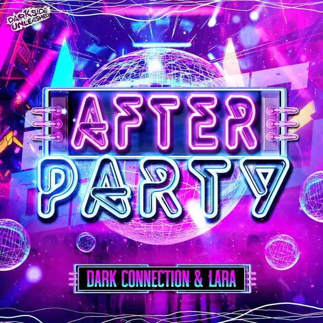 Afterparty by Darkside Unleashed, LARA, Dark Connection - Uptempo cover art