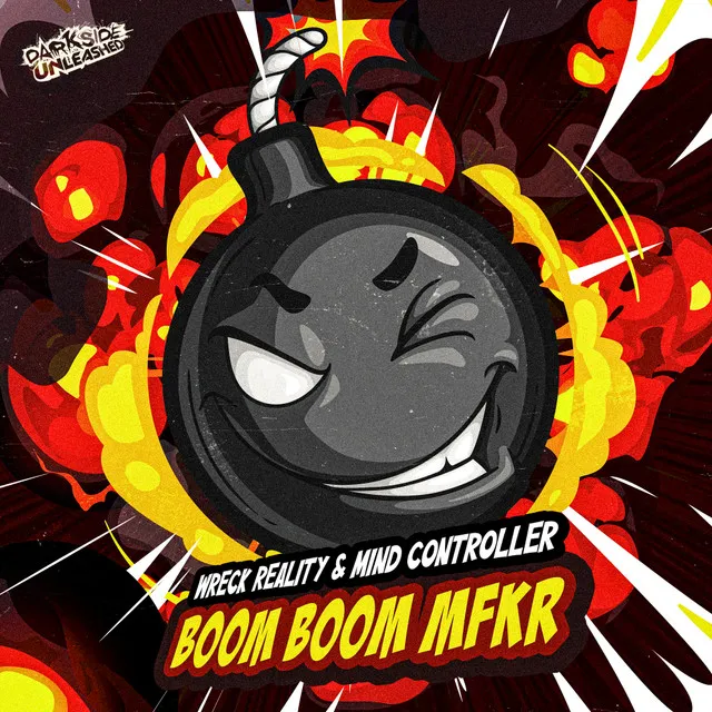 Boom Boom MFKR by Darkside Unleashed, Wreck Reality, Mind Controller - Uptempo cover art