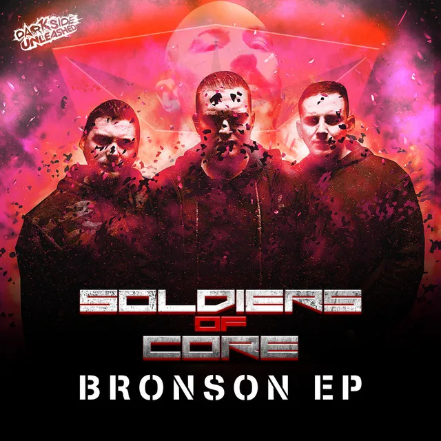 Bronson by Darkside Unleashed, Soldiers Of Core - Hardcore cover art