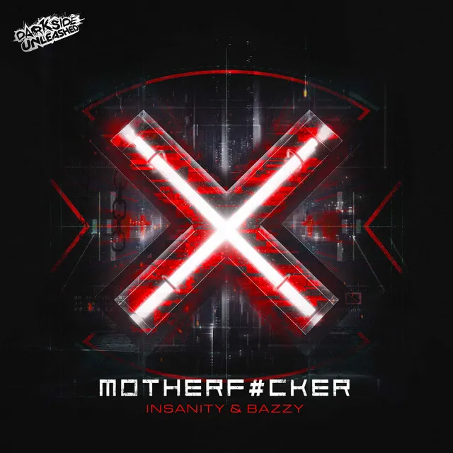 Motherfucker by Darkside Unleashed, Insanity, Bazzy - Uptempo cover art