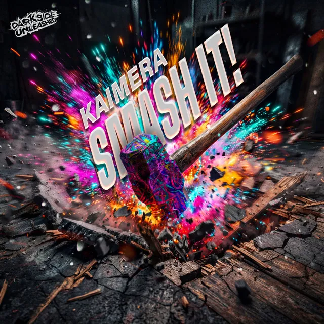 SMASH IT! by Darkside Unleashed, Kaimera - Uptempo cover art