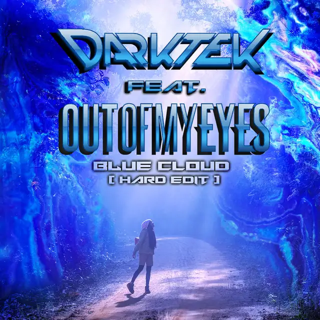 Blue Cloud - Hard Edit by Darktek, Out Of My Eyes - Frenchcore cover art