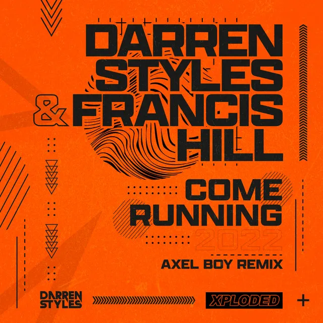 Come Running 2022 - Axel Boy Remix by Darren Styles, Axel Boy, Francis Hill - Happy Hardcore cover art