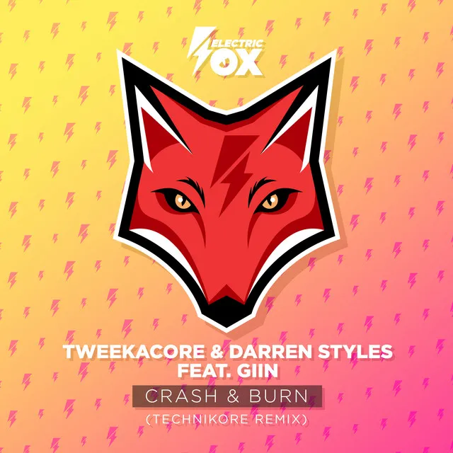 Crash & Burn (Technikore Remix) by Darren Styles, Tweekacore, Technikore, Giin - Happy Hardcore cover art