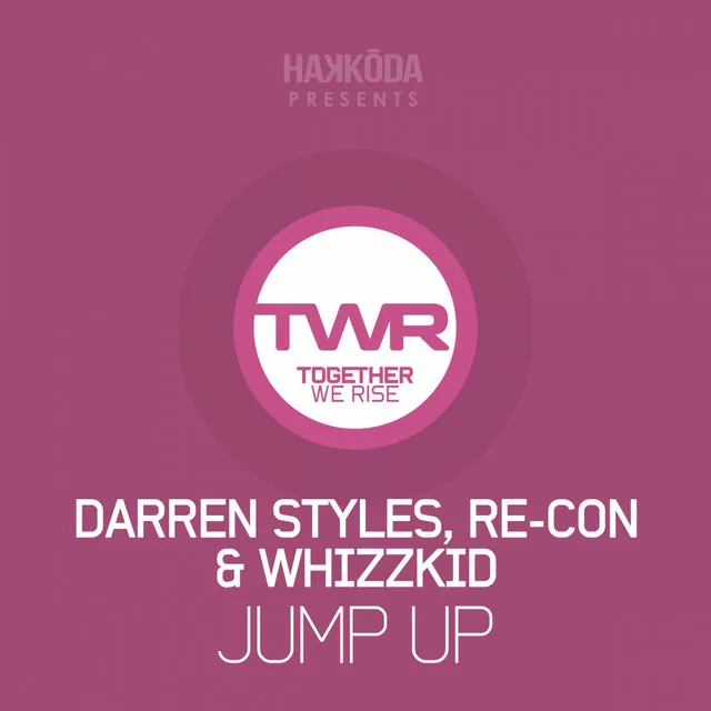 Jump Up - Original Mix by Darren Styles, Re-Con, Whizzkid - Happy Hardcore cover art