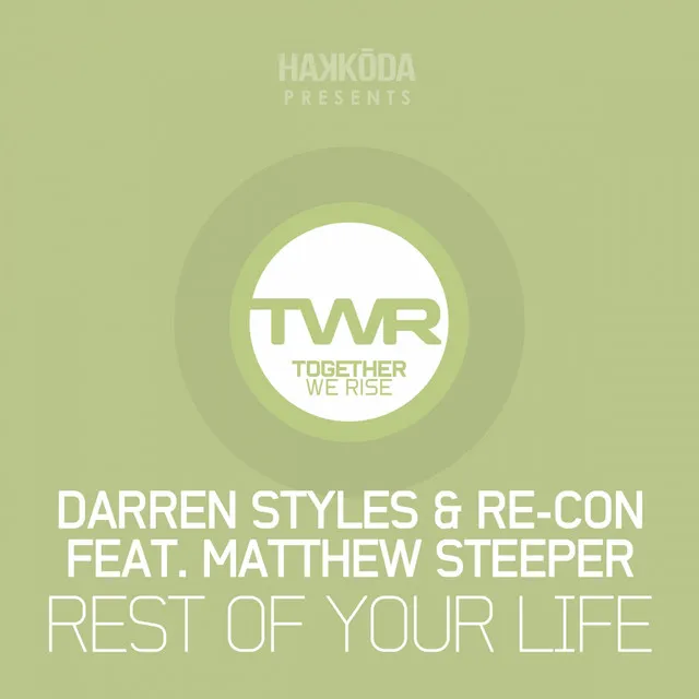 Rest Of Your Life - Original Mix by Darren Styles, Re-Con, Matthew Steeper - Happy Hardcore cover art