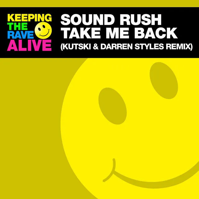 Take Me Back - Kutski & Darren Styles Remix by Darren Styles, Sound Rush, Kutski - Hardstyle cover art