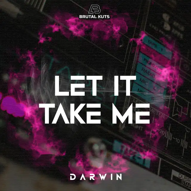 Let It Take Me - Extended Mix by Darwin - Happy Hardcore cover art