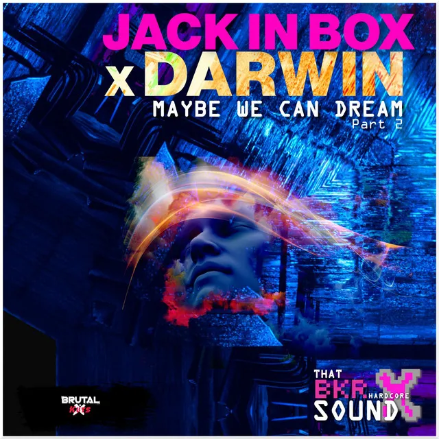 Maybe We Can Dream - Part 2 Mix by Darwin, Jack In Box - Happy Hardcore cover art