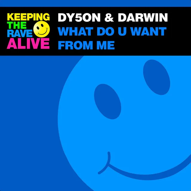What Do U Want From Me by Darwin, Dy5on - Happy Hardcore cover art