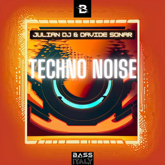 Techno Noise by Davide Sonar, Julian DJ - Hardstyle cover art