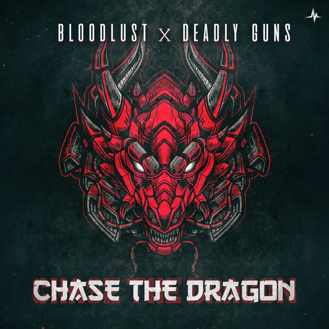 Chase The Dragon by Deadly Guns, Bloodlust - Uptempo cover art