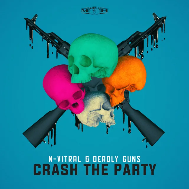 Crash The Party by Deadly Guns, N-Vitral - Hardcore cover art