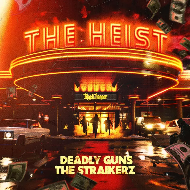The Heist by Deadly Guns, The Straikerz - Rawstyle cover art