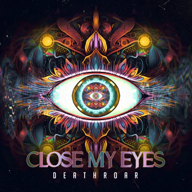Close My Eyes by Deathroar - Frenchcore cover art