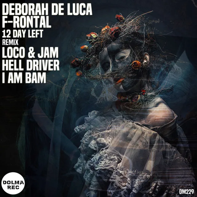 12 DAYS LEFT by Deborah de Luca, F-Rontal - Hard Techno cover art
