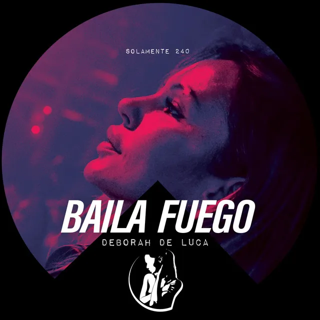 Baila Fuego by Deborah de Luca - Hard Techno cover art