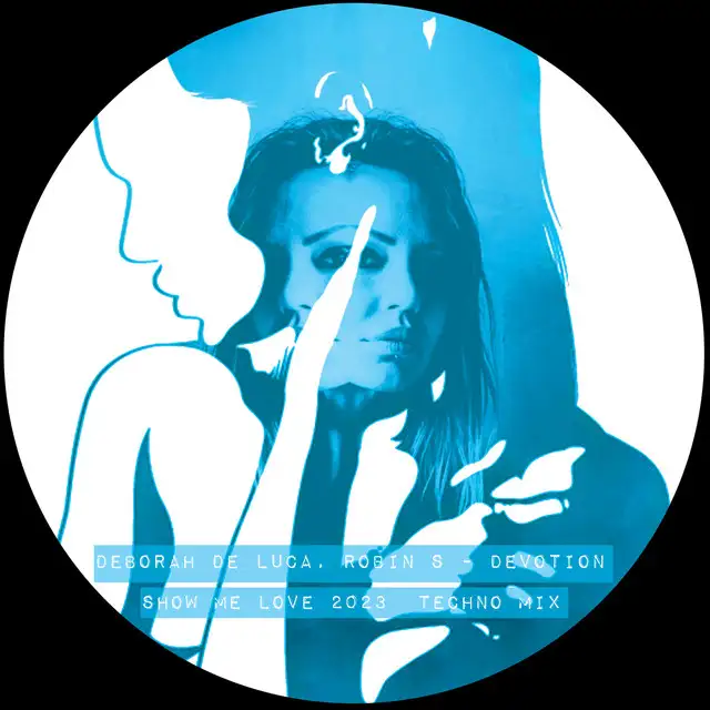 Devotion - Show Me Love 2023 Techno Mix - Extended by Deborah de Luca, Robin S - Hard Techno cover art