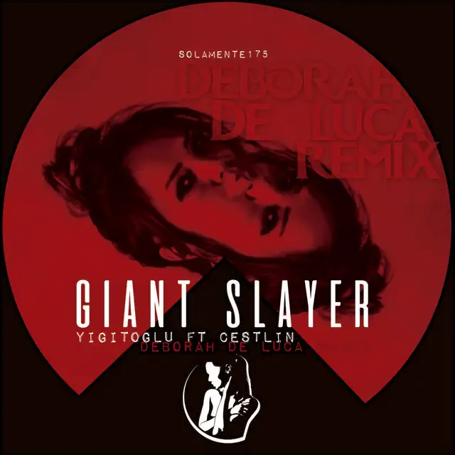 Giant Slayer - Deborah De Luca Remix by Deborah de Luca, Yigitoglu, Cestlin - Hard Techno cover art