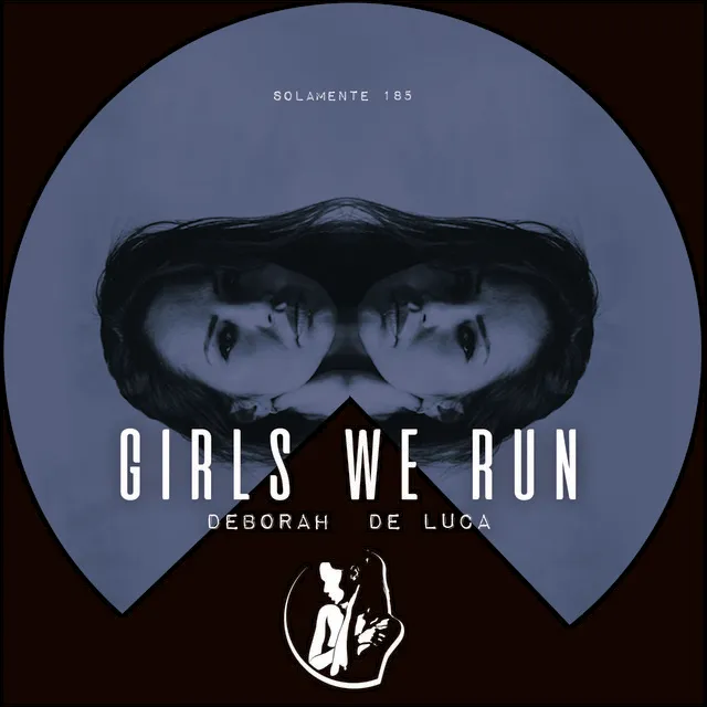Girls We Run by Deborah de Luca - Hard Techno cover art
