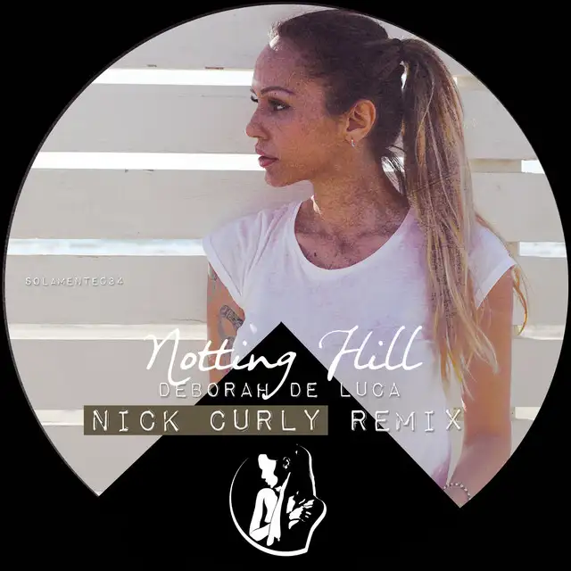 NOTTING HILL - Nick Curly Remix by Deborah de Luca, Nick Curly - Hard Techno cover art