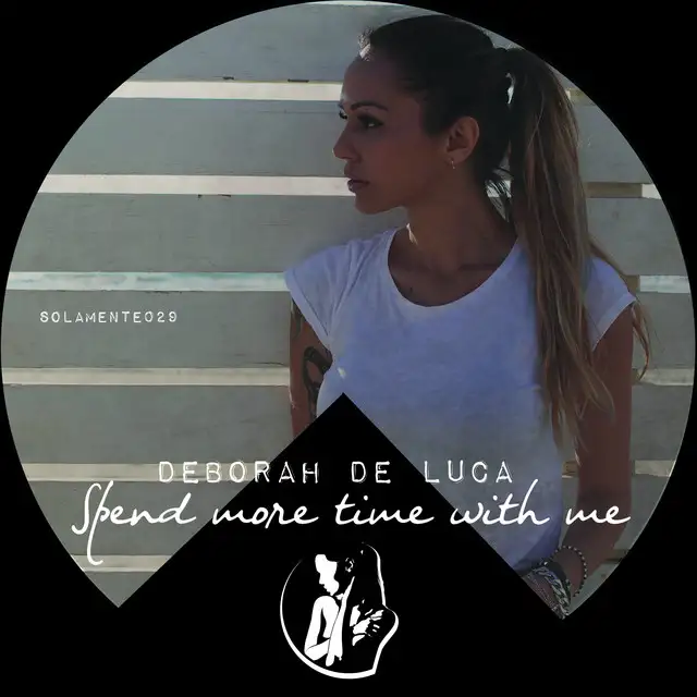 Spend More Time With Me by Deborah de Luca - Hard Techno cover art