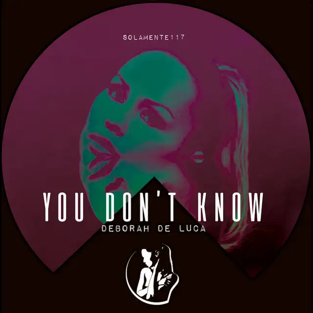 You Don't Know by Deborah de Luca - Hard Techno cover art