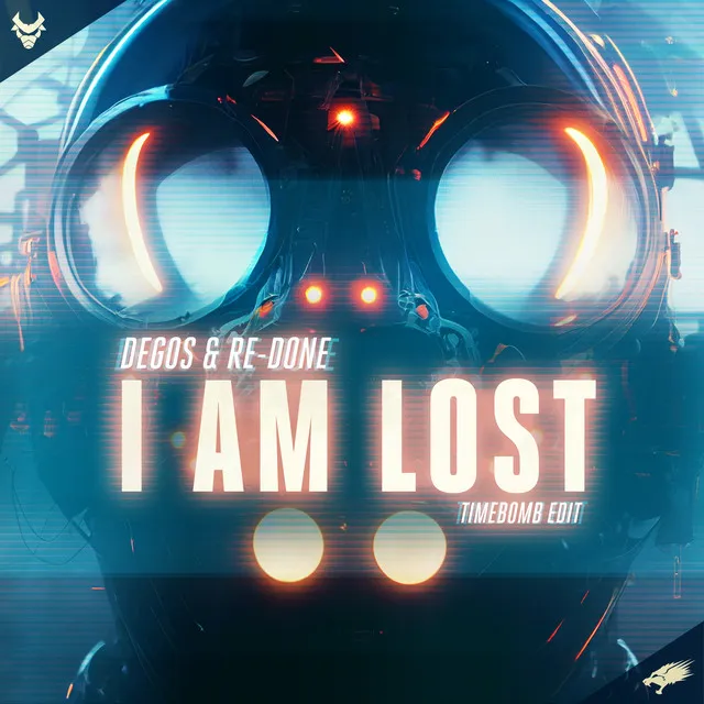 I Am Lost - Timebomb Edit Extended Mix by Degos & Re-Done - Hardstyle cover art