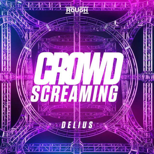 Crowd Screaming by Delius - Hardstyle cover art