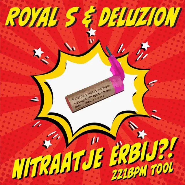 Nitraatje Erbij?! - 221 BPM Tool by Deluzion, Royal S - Rawstyle cover art