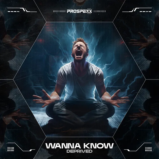 Wanna Know by Deprived - Hardstyle cover art