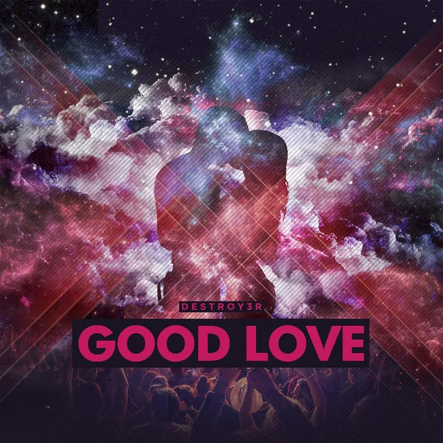 Good Love by DESTROY3R - Hardstyle cover art
